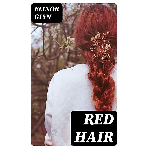 Red Hair, Elinor Glyn
