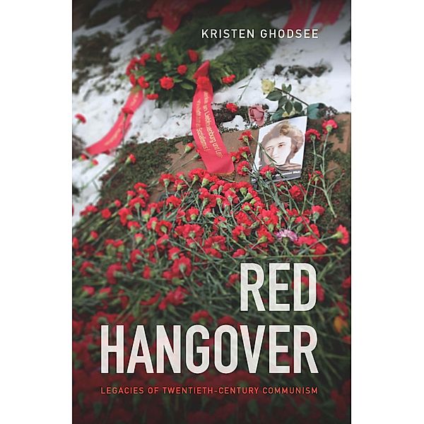 Red Hangover, Ghodsee Kristen Ghodsee