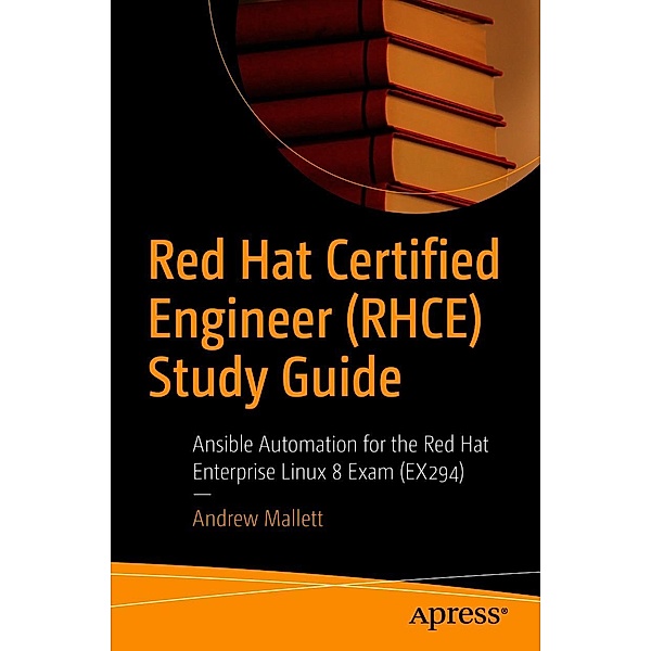 Red Hat Certified Engineer (RHCE) Study Guide, Andrew Mallett