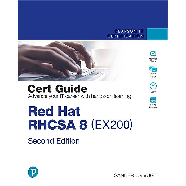Red Hat RHCSA 8 Cert Guide, Sander van Vugt