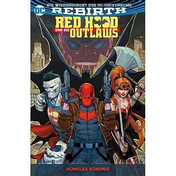 Red Hood und die Outlaws, Megaband - Dunkles Bündnis, Scott Lobdell, Dexter Soy