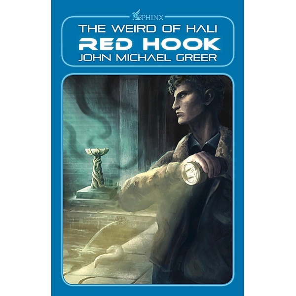Red Hook / The Weird of Hali Bd.6, John Michael Greer