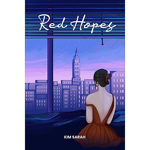 Red Hopes (Hopes series, #1) / Hopes series, Kim Sarah