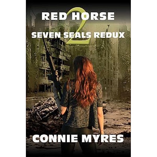 Red Horse (Seven Seals Redux, #2) / Connie Myres, Connie Myres