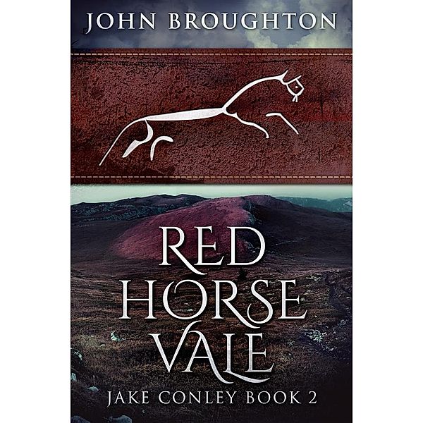 Red Horse Vale / Jake Conley Bd.2, John Broughton