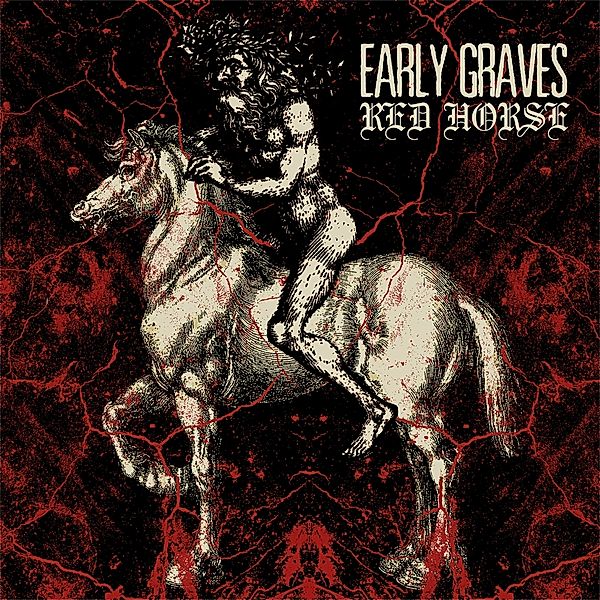 Red Horse (Vinyl), Early Graves