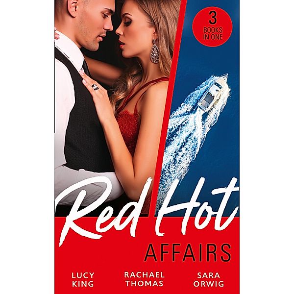Red-Hot Affairs: The Crown Affair / Craving Her Enemy's Touch / A Lone Star Love Affair, Lucy King, Rachael Thomas, Sara Orwig