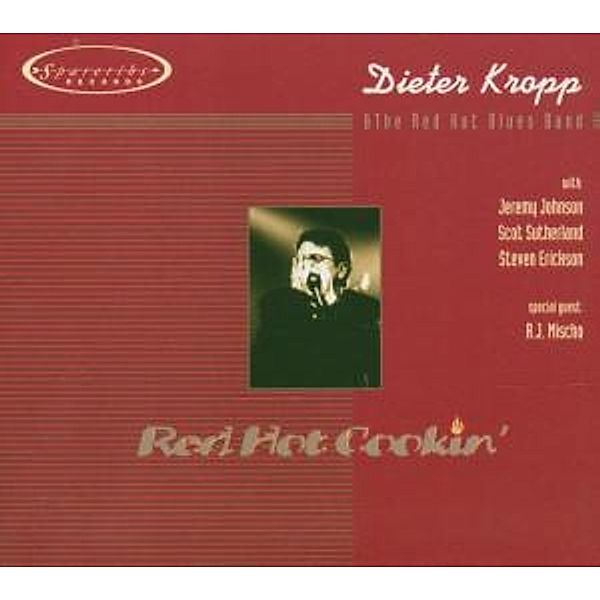 Red Hot Cookin', Dieter & The Red Hot Blues Band Kropp