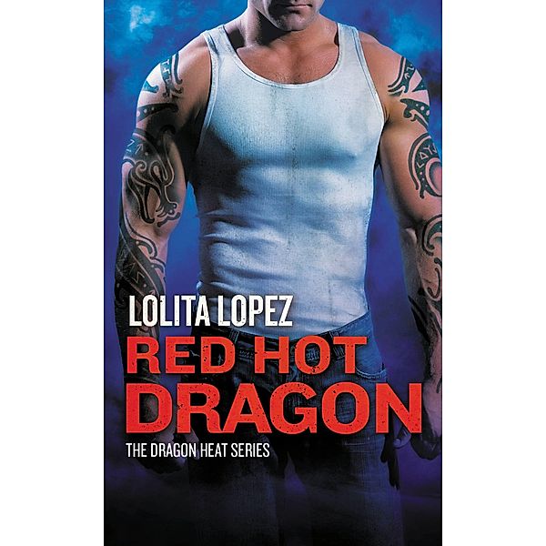 Red Hot Dragon / Dragon Heat Bd.2, Lolita Lopez