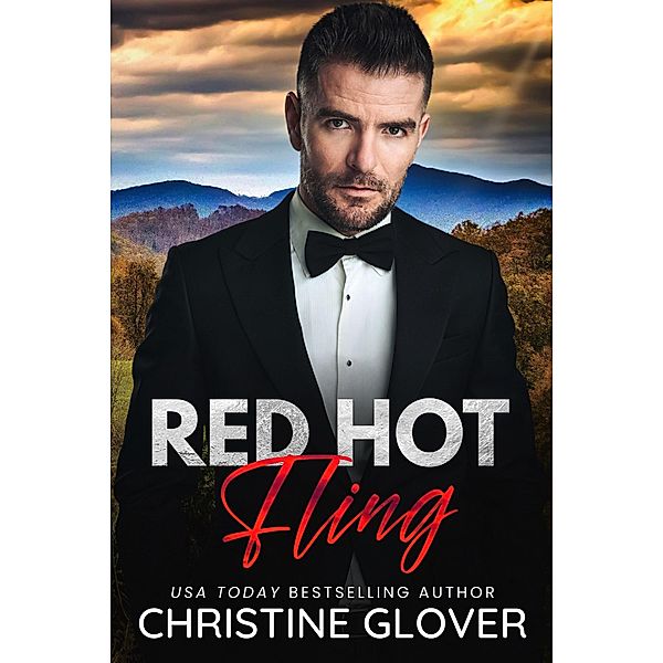 Red Hot Fling (Red Hot Heroes, #1) / Red Hot Heroes, Christine Glover