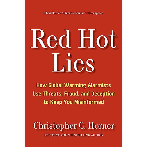 Red Hot Lies, Christopher C. Horner