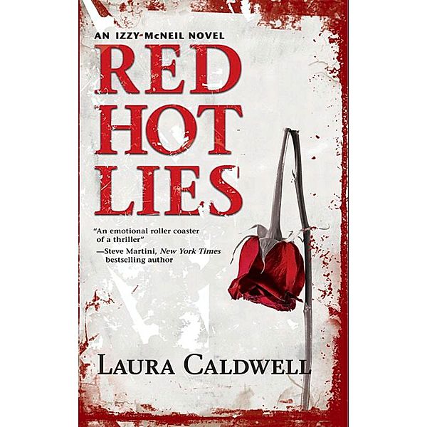 Red Hot Lies / An Izzy McNeil Novel Bd.1, Laura Caldwell