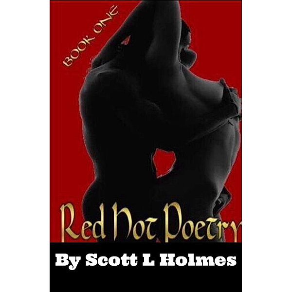 Red Hot Poetry (BOOK ONE, #1), Scott L Holmes