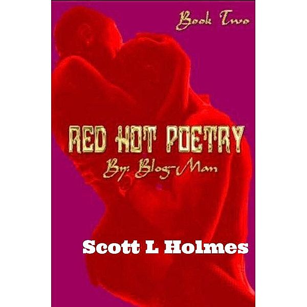 Red Hot Poetry Book Two (BOOK ONE, #2), Scott L Holmes