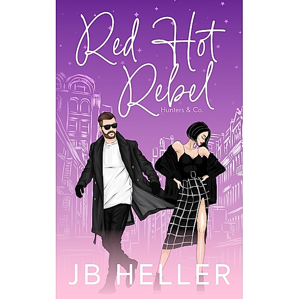 Red Hot Rebel (Hunters & Co., #3) / Hunters & Co., Jb Heller