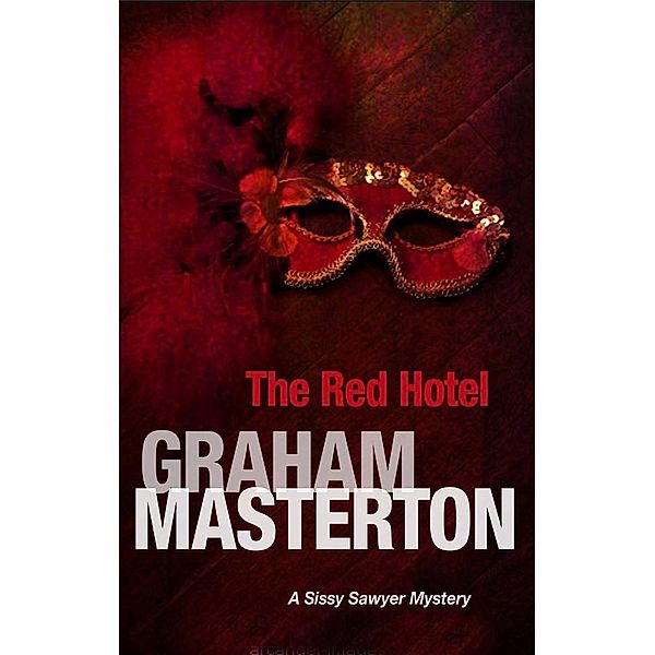 Red Hotel / A Sissy Sawyer Mystery Bd.3, Graham Masterton
