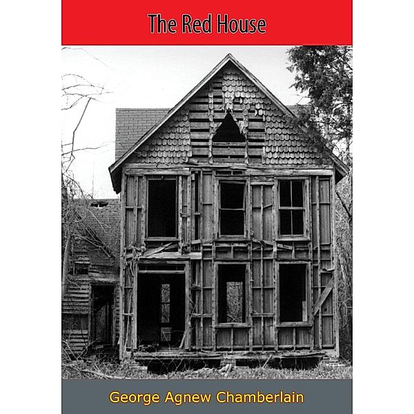 Red House, George Agnew Chamberlain