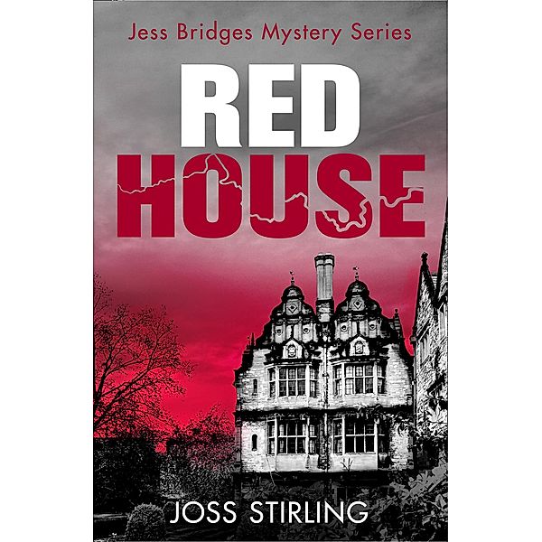 Red House / A Jess Bridges Mystery Bd.3, Joss Stirling