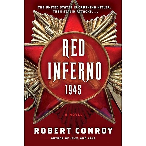 Red Inferno: 1945, Robert Conroy