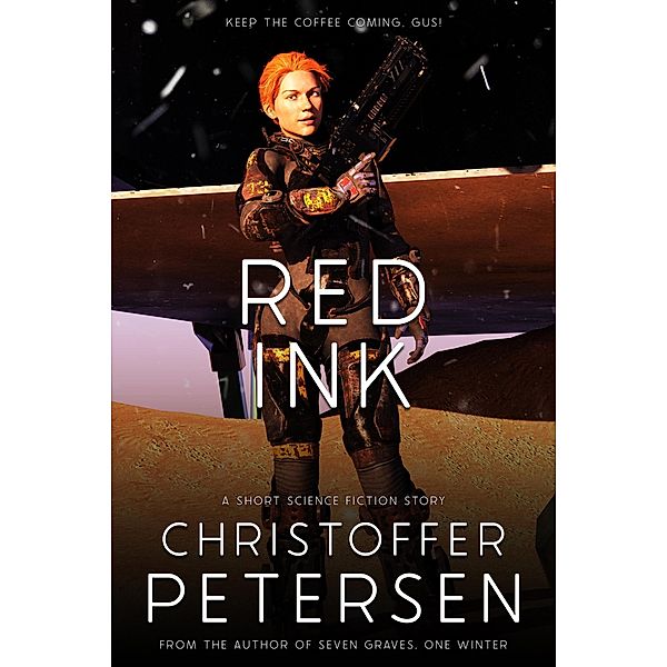 Red Ink (Bite-Sized Space Opera and Science Fiction Stories, #17) / Bite-Sized Space Opera and Science Fiction Stories, Christoffer Petersen