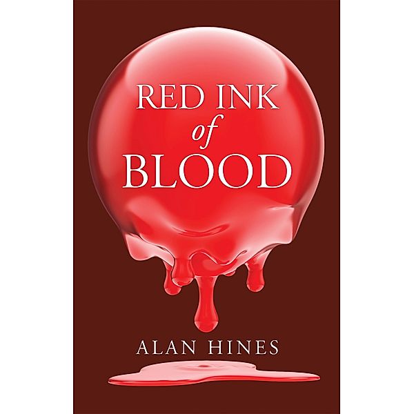 Red Ink of Blood, Alan Hines