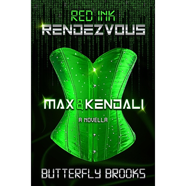 Red Ink Rendezvous~ Max & Kendali / Red Ink Rendezvous, Butterfly Brooks