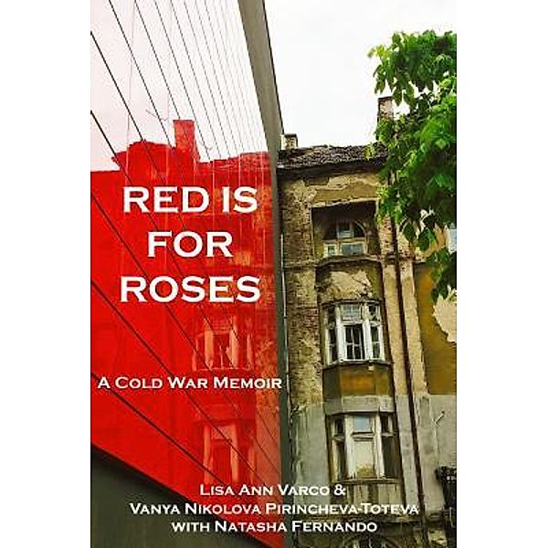 RED IS FOR ROSES / 978-1-7330995-4-7, Lisa Ann Varco, Pirincheva-Toteva Nikolova Vanya