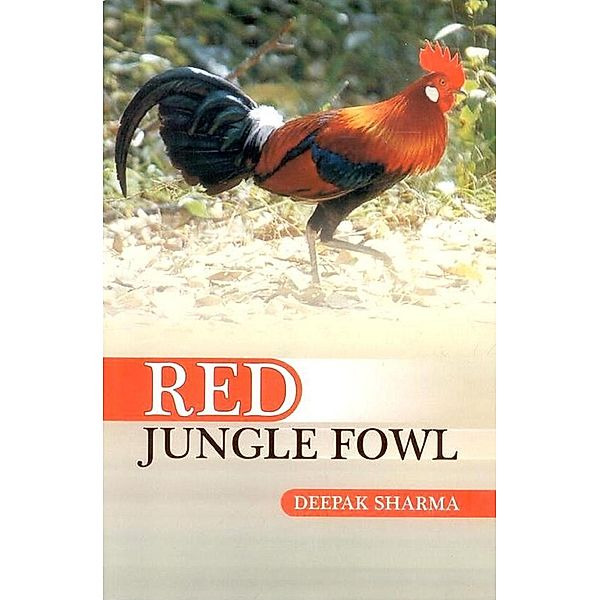 Red Jungle Fowl, Deepak Sharma