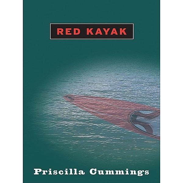 Red Kayak, Priscilla Cummings