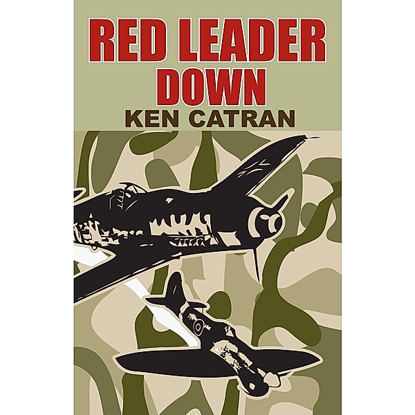 Red Leader Down, Ken Catran
