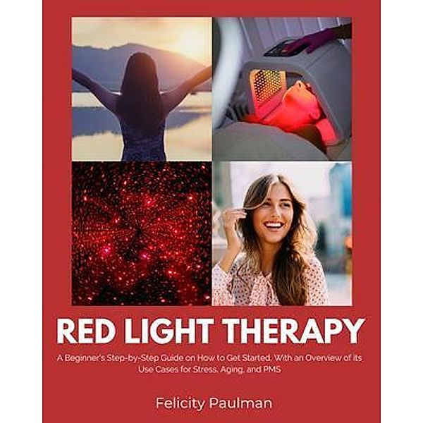 Red Light Therapy for Women, Felicity Paulman