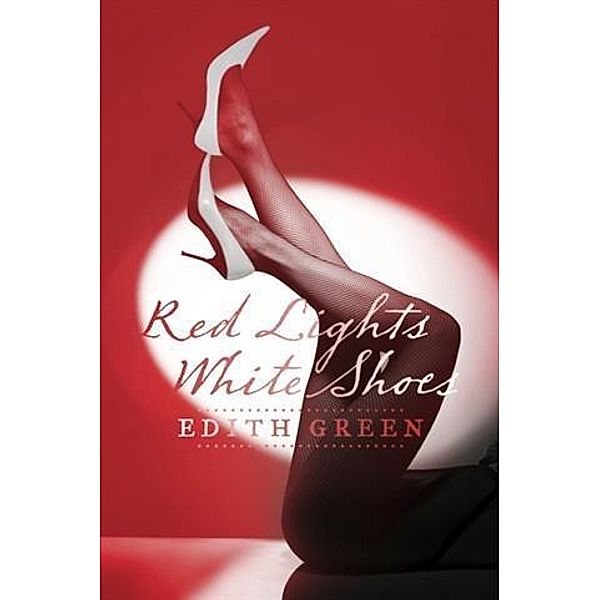 Red Lights White Shoes, Edith Green