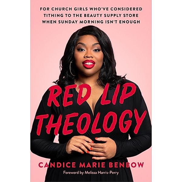 Red Lip Theology, Candice Marie Benbow