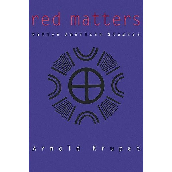 Red Matters / Rethinking the Americas, Arnold Krupat