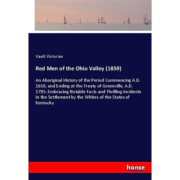 Red Men of the Ohio Valley (1859), Vault Victorian