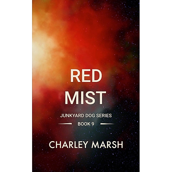 Red Mist (Junkyard Dog Series, #9) / Junkyard Dog Series, Charley Marsh