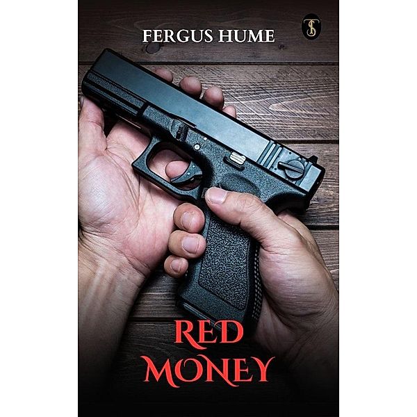Red Money, Fergus Hume