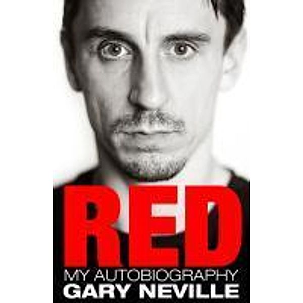 Red: My Autobiography, Gary Neville