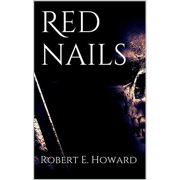 Red nails, Robert E. Howard