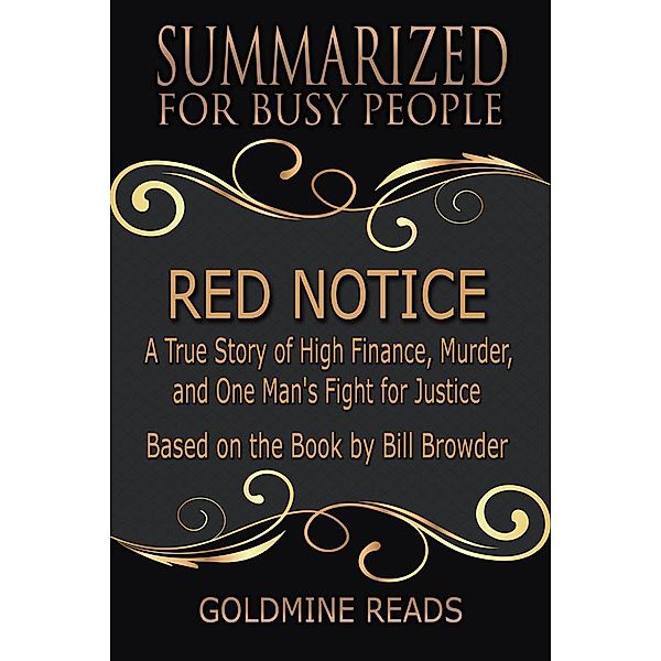Red Notice - Summarized for Busy People, Goldmine Reads