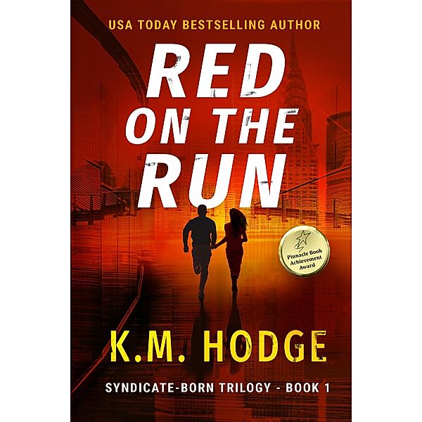 Red on the Run (The Syndicate-Born Trilogy, #1) / The Syndicate-Born Trilogy, K. M. Hodge