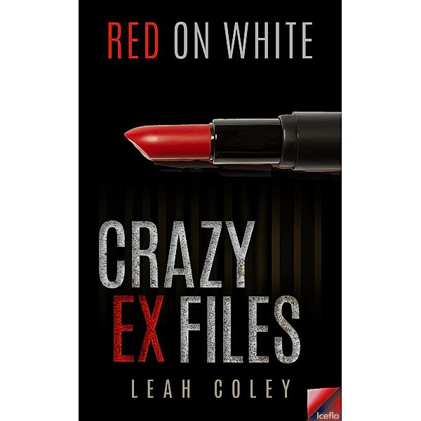 Red on White (Crazy Ex Files, #0), Leah Coley