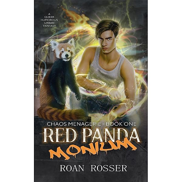 Red Pandamonium (Chaos Menagerie, #1) / Chaos Menagerie, Roan Rosser