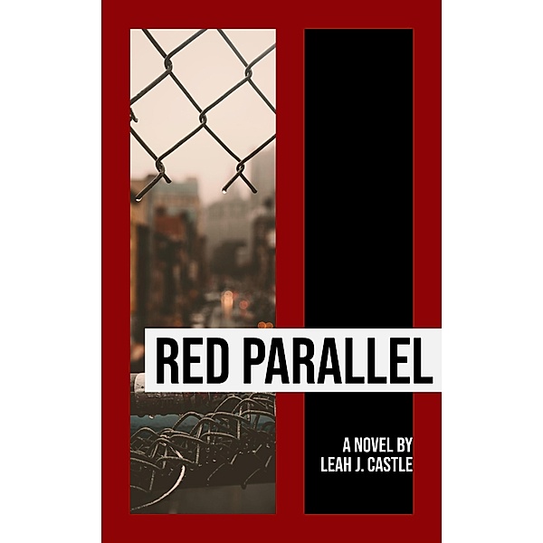 Red Parallel, Leah J. Castle
