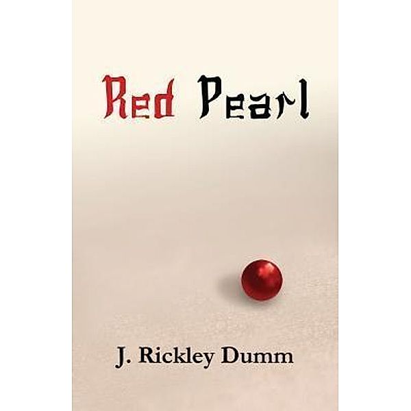 Red Pearl, J. Rickley Dumm