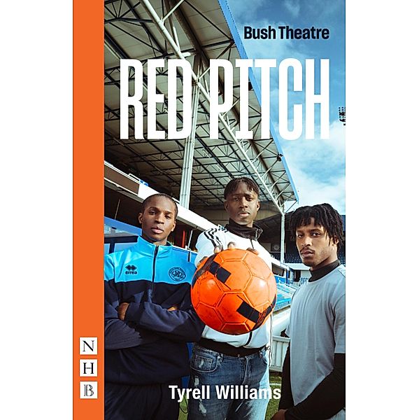 Red Pitch (NHB Modern Plays), Tyrell Williams