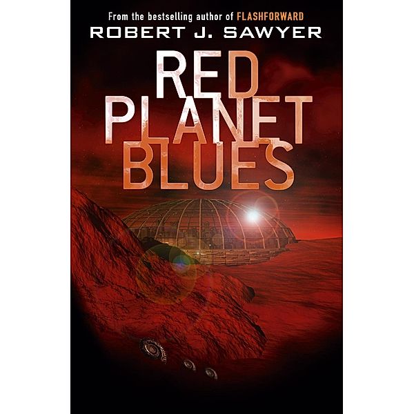 Red Planet Blues, Robert J Sawyer