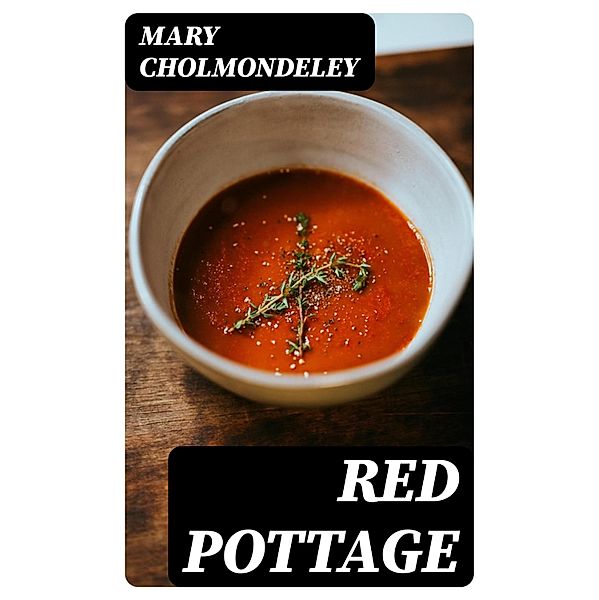 Red Pottage, Mary Cholmondeley