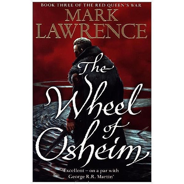 Red Queen's War / Book 3 / The Wheel of Osheim, Mark Lawrence