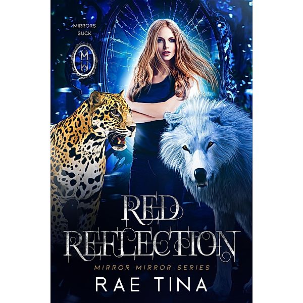 Red Reflection (Mirror Mirror Series, #1) / Mirror Mirror Series, Rae Tina